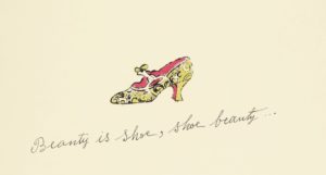 Andy Warhol, À la Recherche du Shoe Perdu, "Beauty is shoe, shoe beauty", Sotheby's